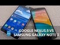 Google Nexus 5 vs Samsung Galaxy Note 3