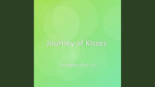 Journey Of Kisses