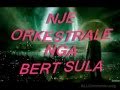 ORKESTRALE NGA BERT SULA 2011.MP4