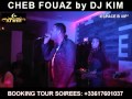CHEB FOUAZ BY DJ KIM LIVE STAIFI TUBE 2013