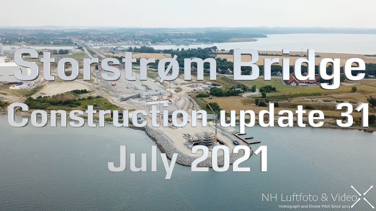Storstrøm Bridge Construction update 31 July 2021