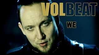 Watch Volbeat We video