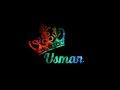 Usman Name WhatsApp Status || By ChauDhary Wri8s