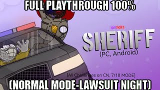 ([Fnaf] Sheriff [Pc,Android])(Full Playthrough 100% [Normal Mode-Lawsuit Night])