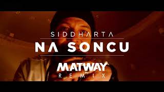 Siddharta - Na Soncu Matway Remix