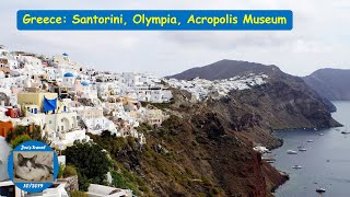 Greece - Santorini, Olympia, Acropolis Museum (Athens). 4K