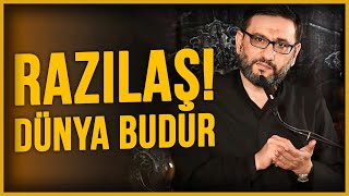 Razılaş Dünya Budur - Hacı Şahin - Məyus Olmayın