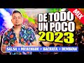 DE TODO UN POCO 2023 | MUSICA VARIADA | LA MEJOR MEZCLA 2023 | SALSA/BACHATA/MERENGUE/DEMBOW/TIPICO