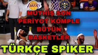La Lakers - Denver Nuggets 3. Maç 23.09.2020 Son Peri̇yot Tamami Türkçe Spi̇ker