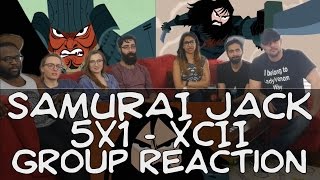 Samurai Jack - 5x1 XCII - Group Reaction!