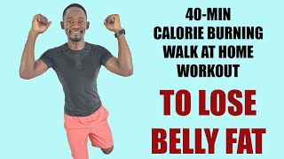 40-Minute Calorie Burning Walk at Home Workout to Lose Belly Fat