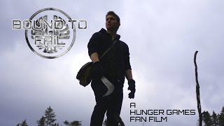 Bound To Fail - A Hunger Games Fan Film