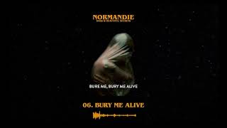 Normandie - Bury Me Alive (Official Audio Stream)