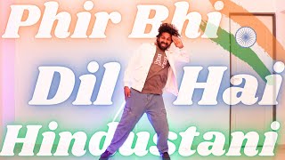 Phir Bhi Dil Hai Hindustani Dance Easy Patriotic Dance Choreography Republic Day Special