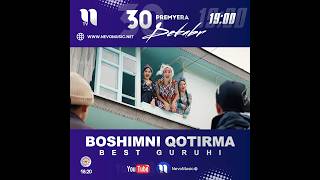 Best Guruhi - Boshimni Qotirma 2-Klip Premyeramizni Oʻtkazib Yubormang! #Bestshow