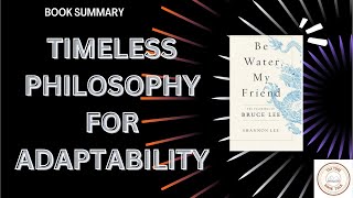 Be Water, My Friend Book Summary Bruce Lees Philosophy For Adaptability And Inner Strength