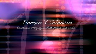 Cristiano Malgioglio Feat.Maria Nazionale - Tiempo Y Silencio