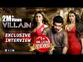 Villain ( ভিলেন ) | Exclusive interview | Ankush | Mimi | Rittika  | Bengali movie 2018