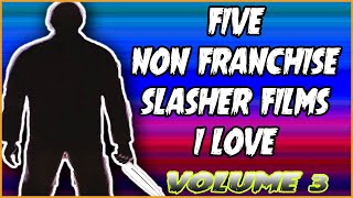 Five Non Franchise Slasher Films I Love Volume 3 Christian Hanna Horror
