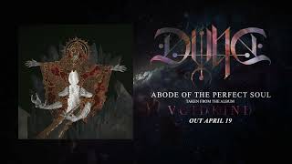Dvne - Abode Of The Perfect Soul (Official)