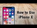 How to Use the iPhone X for Beginners
