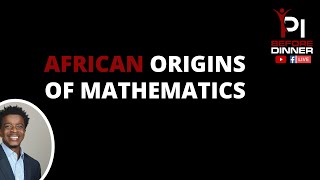 African Origins of Mathematics: Past and Present