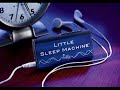 view Sleep Machine