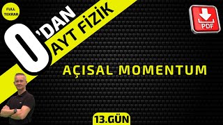 AÇISAL MOMENTUM VE DÖNME KİNETİK ENERJİSİ|  0'DAN AYT FİZİK KONU ANLATIMI VE SOR