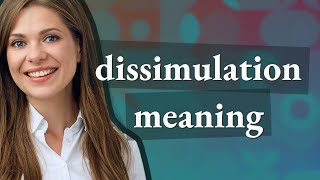 Dissimulation Meaning Of Dissimulation