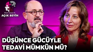 Zihin Bedeni Tedavi Edebilir Mi? Sinan Canan Ile Açık Beyin