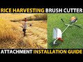 RICE HARVESTING BRUSH CUTTER | Brush Cutter Harvester Installation Guide | Paddy Harvesting Machine