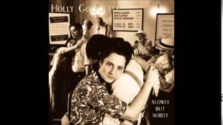Watch Holly Golightly Slowly But Surely video