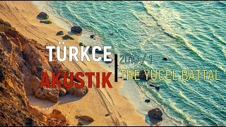 Türkce Slow Sarkilar Akustik 2019(eEn Çok Dinlenen Slow Sarkilar)