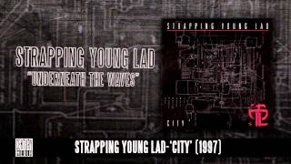 Watch Strapping Young Lad Underneath The Waves video