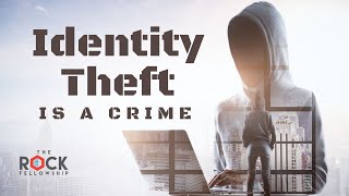 Identity Theft is a Crime | Pastor Daryl Jones | The Rock Fellowship