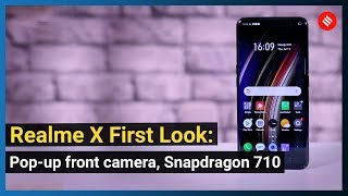 Realme X First Look: Pop-up front camera, Snapdragon 710