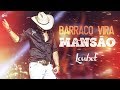 Loubet - Barraco Vira Mansão