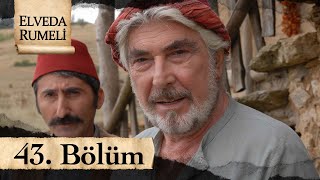 Elveda Rumeli 43. Bölüm - Atv