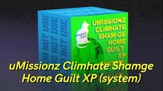 uMissionz ClimHate Shamge Home Guilt XP (system)