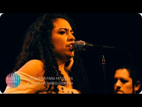 Karen Martinez - Chacarera Para Mi Vuelta