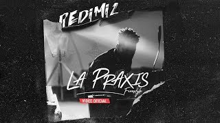 Video La Praxis (Freestyle) Redimi2
