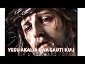 Yesu akalia kwa sauti kuu (Luka 23:46) - G. Chavallah