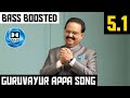 GURUVAYUR APPA 5.1 BASS BOOSTED SONG | PUDHU PUDHU ARTHANGAL | ILAYARAJA | BAD BOY BASS CHANNEL