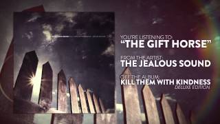 Watch Jealous Sound The Gift Horse video