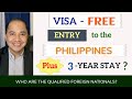 VISA-FREE ENTRY TO THE PHILIPPINES FOR FOREIGN NATIONALS PLUS 3-YEAR STAY | ARE YOU QUALIFIED?