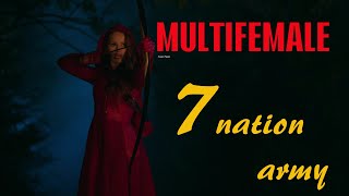 MULTIFEMALE / Seven Nation Army