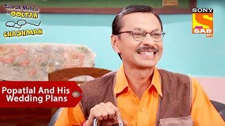 Popatlal And His Wedding Plans | Taarak Mehta Ka Ooltah Chashmah Popatlal And His Wedding Plans | Taarak Mehta Ka Ooltah Chashmah