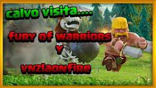 CALVO CON Fury Of Warriors y VnzlaOnFire#CLASH OF CLANS