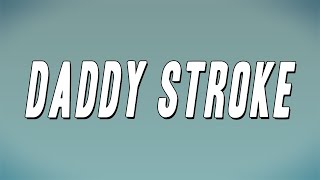 Watch Party Boyz Daddy Stroke video