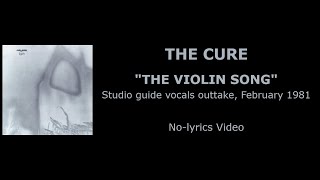 Watch Cure The Violin Song Faith Studio Guide Vox Outtake Feb 1981 video